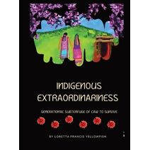 Indigenous Extraordinariness