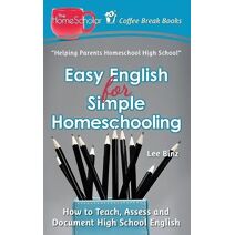 Easy English for Simple Homeschooling (Coffee Break Books)