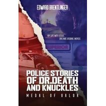 Police Stories of Dr. Death and Knuckles Medal of Valor