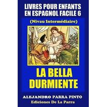 Livres Pour Enfants En Espagnol Facile 6 (Serie Espagnol Facile)