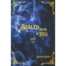 Sealed with a Kiss (Sealed with a Kiss: Cael)
