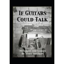 If Guitars Could Talk