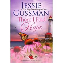 There I Find Hope (Strawberry Sands Beach Romance Book 6) (Strawberry Sands Beach Sweet Romance) (Strawberry Sands Beach Sweet Romance)