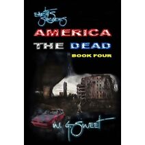 Earth's Survivors America The Dead Book Four (America the Dead)