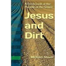 Jesus and Dirt