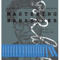 Mastering Babasaheb (Volume 2)
