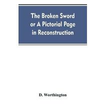 Broken Sword or A Pictorial Page in Reconstruction