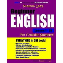 Preston Lee's Beginner English Lesson 1 - 20 For Croatian Speakers (Preston Lee's English for Croatian Speakers)