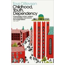 Childhood, Youth, Dependency (Penguin Modern Classics)