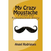 My Crazy Moustache