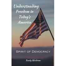 Understanding Freedom in Today's America