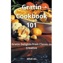 Gratin Cookbook 101