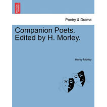 Companion Poets. Edited by H. Morley.