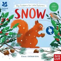 National Trust: Big Outdoors for Little Explorers: Snow (National Trust: Big Outdoors for Little Explorers)