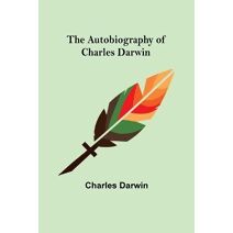 Autobiography of Charles Darwin