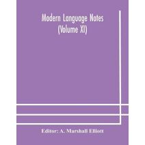 Modern language notes (Volume XI)