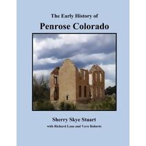 Early History of Penrose Colorado