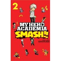 My Hero Academia: Smash!!, Vol. 2 (My Hero Academia: Smash!!)
