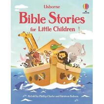 Bible Stories for Little Children (Story Collections for Little Children)