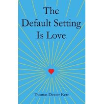 Default Setting Is Love