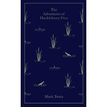 Adventures of Huckleberry Finn (Penguin Clothbound Classics)