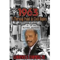 1963: A Turning Point in Civil Rights
