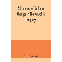grammar of dialectic changes in the Kiswahili language