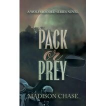 Pack or Prey (Wolfblooded)