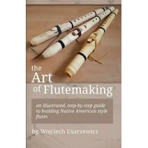Art of Flutemaking