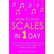 How to Play Scales (Music)