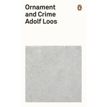 Ornament and Crime (Penguin Modern Classics)