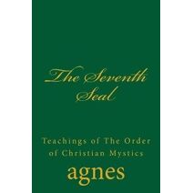 Seventh Seal (Teachings of the Order of Christian Mystics)