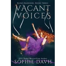 Vacant Voices (Blind Barriers Trilogy)