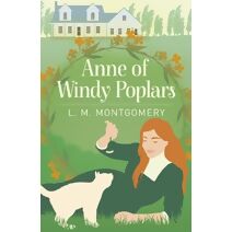 Anne of Windy Poplars (Arcturus Essential Anne of Green Gables)