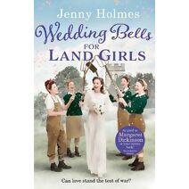 Wedding Bells for Land Girls (Land Girls)