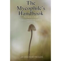 Mycophile's Handbook