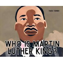 Who Is Martin Luther King?