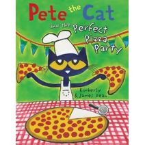 Pete the Cat and the Perfect Pizza Party (Pete the Cat)