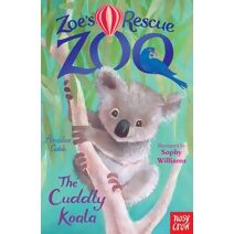 Zoe's Rescue Zoo: The Cuddly Koala (Zoe's Rescue Zoo)
