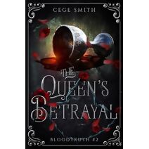 Queen's Betrayal (Bloodtruth #2) (Bloodtruth)