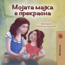 My Mom is Awesome (Macedonian Book for Kids)