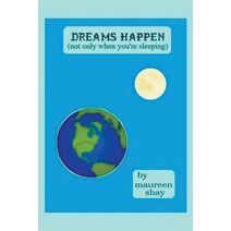 Dreams Happen (not only when you're sleeping)