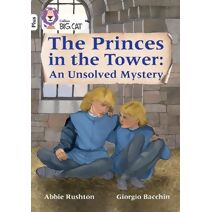 Princes in the Tower: An Unsolved Mystery (Collins Big Cat)