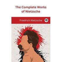Complete Works of Nietzsche