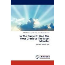 In the Name of God the Most Gracious the Most Merciful