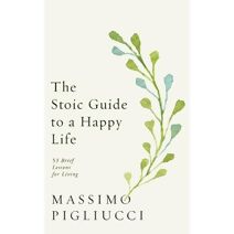 Stoic Guide to a Happy Life