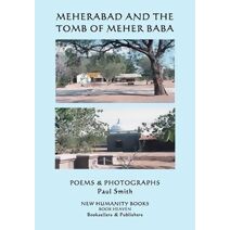 MEHERABAD and the Tomb of Meher Baba