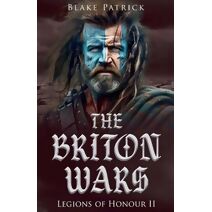 Briton Wars (Legions of Honour)