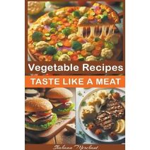 Vegetable Recipes Taste Like Meat