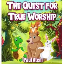 Quest for True Worship